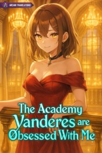 The Academy Yanderes are Obsessed With Me