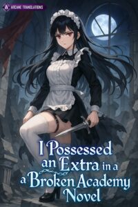 I Possessed an Extra in a Broken Academy Novel