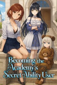 Becoming the Academy’s Secret Ability User