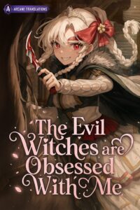 The Evil Witches are Obsessed With Me