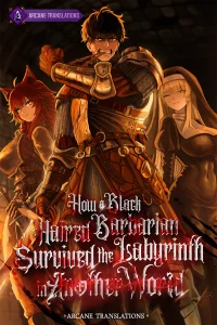How a Black-Haired Barbarian Survived the Labyrinth in Another World How a Black-Haired Barbarian Survived the Labyrinth in Another World