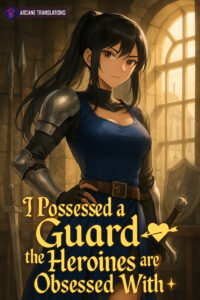 I Possessed a Guard the Heroines are Obsessed With